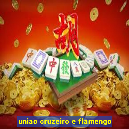 uniao cruzeiro e flamengo